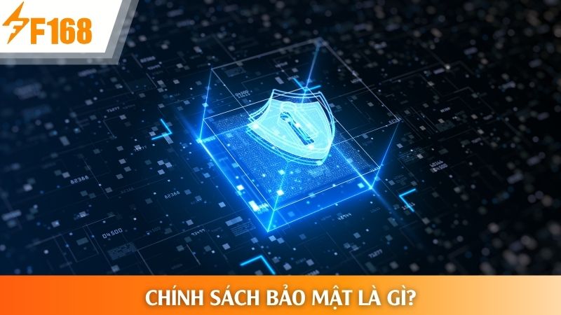 Chính sách bảo mật là gì?