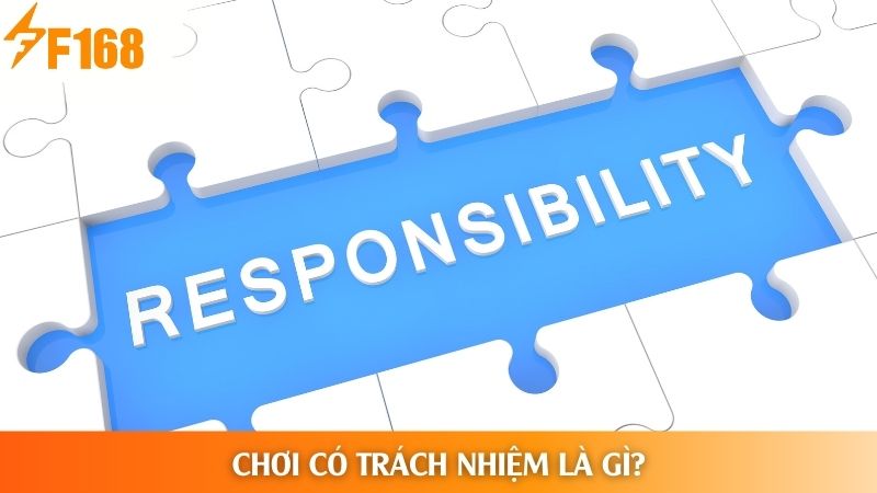 Chơi có trách nhiệm tại nhà cái F168 là gì?