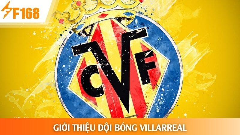 Giới thiệu đội bóng Villarreal
