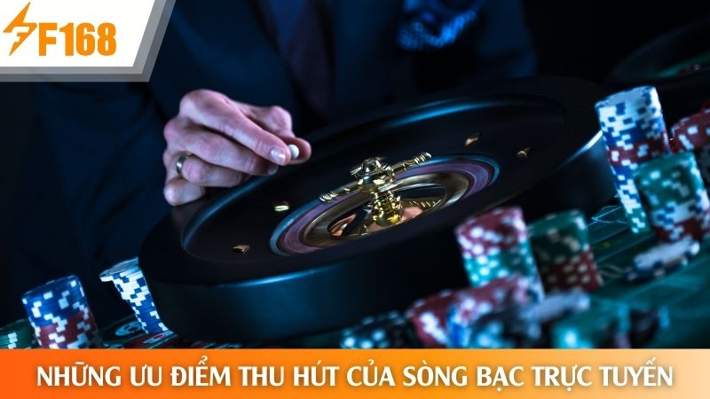 Thế mạnh cạnh tranh của sòng bạc trực tuyến F168